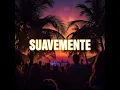 SUAVEMENTE (Afro House)