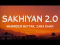 Download Lagu Maninder Buttar, Zara Khan - SAKHIYAN 2.0 (Lyrics) | Bell Bottom Song