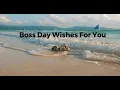 Boss Day Wishes For You - Happy Boss Day Message