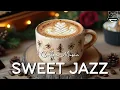 Sweet Jazz Cafe Music ☕ Smooth Bossa Nova \u0026 Jazz Playlist for Relaxed Mood, Study and Work