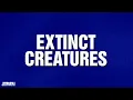 Extinct Creatures | Category | JEOPARDY!