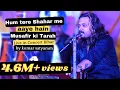 Download Lagu हम तेरे शहर में आए हैं Ham tere shahar me aaye hain Kumar Satyamm live in concert Bihar