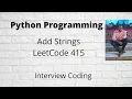 Python Program To Add Strings Leetcode 415 Add strings python FACEBOOK Interview Question