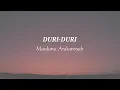 Download Lagu DURI DURI - Maulana Ardiansyah (Lirik)
