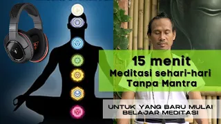 Download MEDITASI SEHARI-HARI TANPA MANTRA. Belajar Meditasi bagi pemula MP3