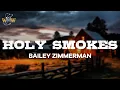 Download Lagu Bailey Zimmerman - Holy Smokes (Lyrics)
