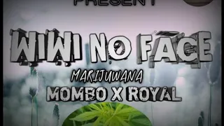 wiwi no face mombo ft royal b