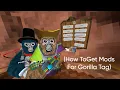 How To Get Mod For Gorilla Tag Vr