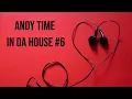 Download Lagu Andy Time - In Da House #6 (Tech House, Disco, Deep House, Progressive House mix)