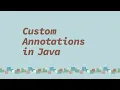 Custom Annotations in Java