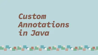 Custom Annotations in Java