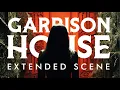 Garrison House Inn EXTENDED ARRIVAL SCENE