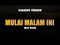 Download Lagu MULAI MALAM INI - WIZZ BAKER | Karaoke Lagu Timur Populer 2024 | Karaoke No Vocal