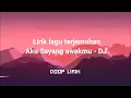 Download Lagu DJ - Aku Sayang Awakmu - Tiktok viral - Lirik dan terjemahan
