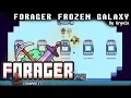 Forager Frozen Galaxy Playthrough Walkthrough no commentary