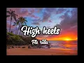 High heels (Lyrics) - Florida ft.Walker Hayes