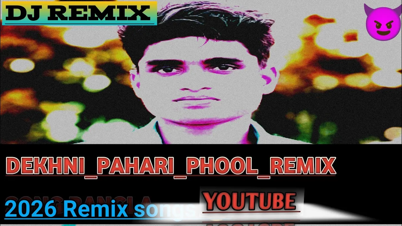 Bast Remix2026 Bangla song Dekhi Nahin Pahadi