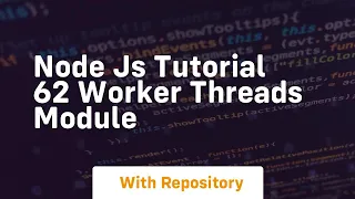 node js tutorial 62 worker threads module