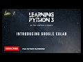 Basics of Python 3 Lecture 2 Google Co-laboratory for Python Execution