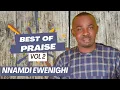 BEST OF PRAISES VOLUME 2 — NNAMDI EWENIGHI