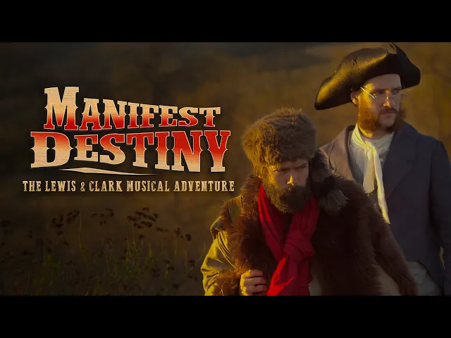 Manifest Destiny: The Lewis & Clark Musical Adventure (2016) Trailer