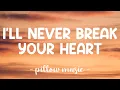 I'll Never Break Your Heart - Backstreet Boys (Lyrics) 🎵