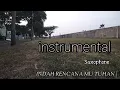 Download Lagu INDAH RENCANAMU TUHAN || INSTRUMENTAL || SAXOPHONE