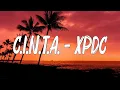 Download Lagu C.I.N.T.A. - XPDC (Liirk)