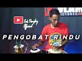 Lagu PENGOBAT RINDU KOPLO  cover Cak Pengky