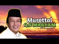 Lagu MUROTTAL MUAMMAR ZA - Q.S MARYAM