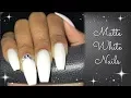 DIY Nails Easy Matte White Nails