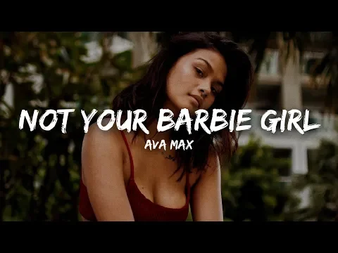 Download MP3 Ava Max - Not Your Barbie Girl (Lyrics)