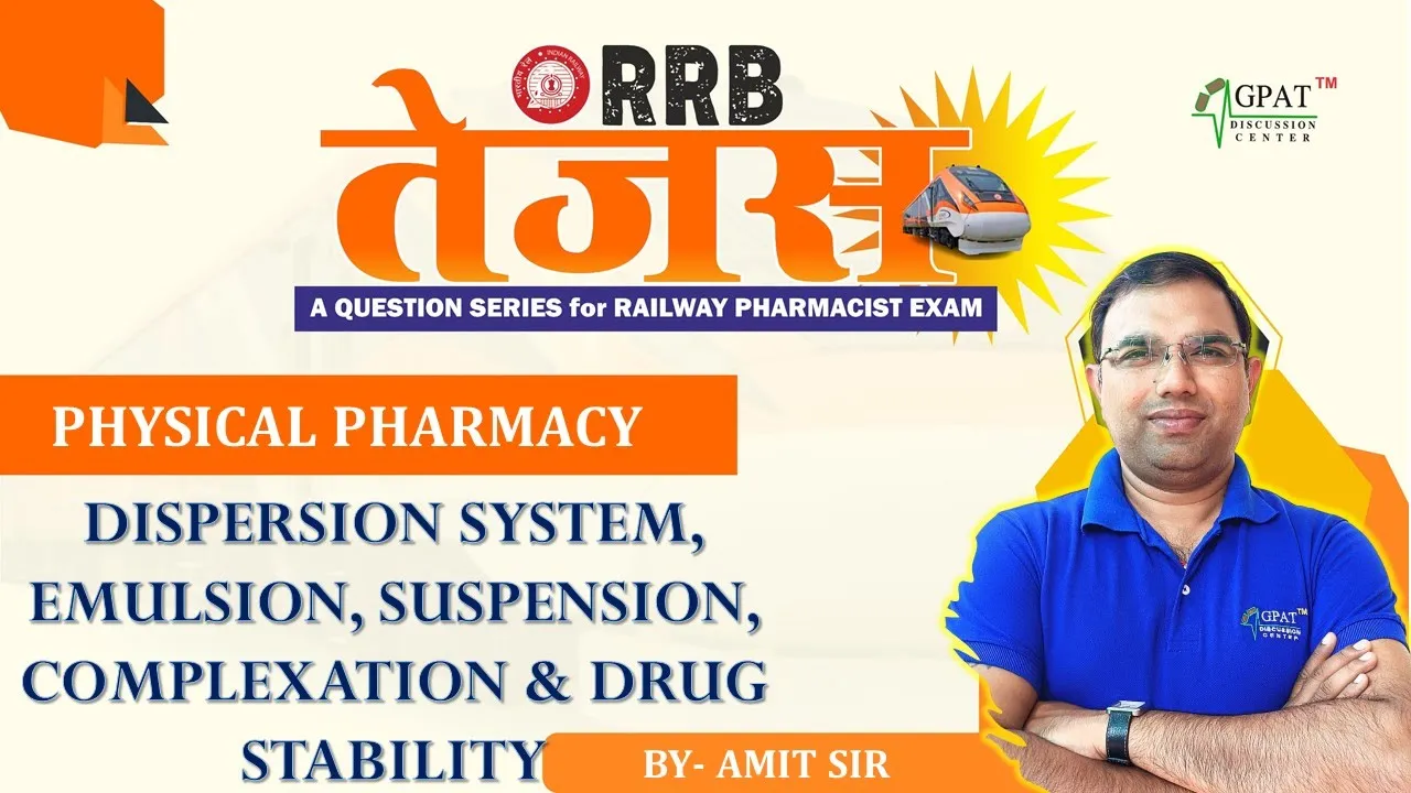 RRB TEJAS- RAILWAY PHARMACIST | DISPERSION SYSTEM, EMULSION, SUSPENSION |PHYSICAL PHARMACY CLASS - 6