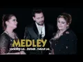 Download Lagu MEDLEY (OFFICIAL VIDEO) - NASEEBOLAL, ZUHAIB \u0026 FARAH LAL