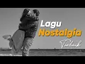 Lagu Nostalgia Kenangan - Lagu Lagu Nostalgia Terbaik Masa Lalu - Bawa Perasaan