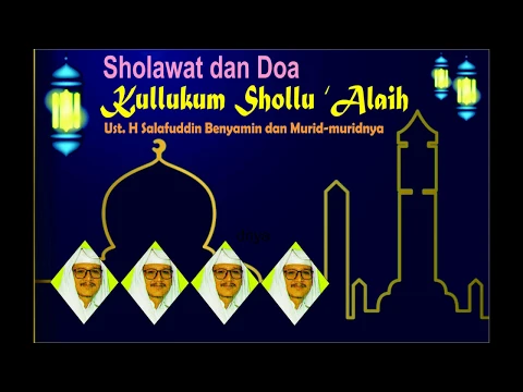 Download MP3 Ust. H.Salafuddin Benyamin - Kullukum Sholu 'Alaih