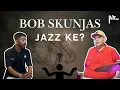Download Lagu EP 28 - Bob Skunjas Jazz ke?
