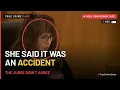 She Said It Was a Car Accident Watch the Judge Explain Line by Line Why It Was Murder