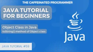 toString Method in Java Object Class Java Tutorial for Beginners