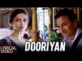 Download Lagu Dooriyan - Lyrical Video | Love Aaj Kal | Saif Ali Khan, Deepika Padukone | Mohit Chauhan | Pritam