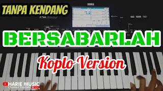 Download tanpa kendang ~ bersabarlah (Rita Sugiarto) cover | koplo version MP3