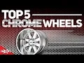 Top 5 Chrome Wheels