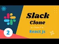 2 Slack clone in React Js with FIirebase database Build Full Slack App in React JS Part - 2