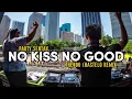 Download Lagu PARTY ACARA🔥NO KISS NO GOOD (THENDO CAHSTELO REMIX) BASSGANGGA 2025