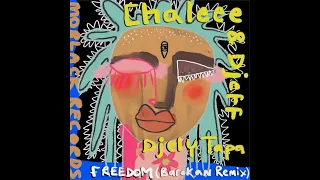 chaleee djeff djely tapa freedom barokan remix 