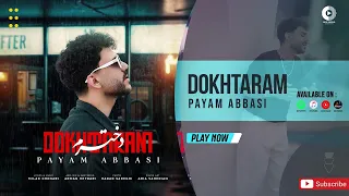 Payam Abbasi Dokhtaram OFFICIAL AUDIO TRACK پیام عباسی دخترم 