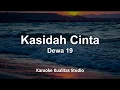 KASIDAH CINTA - DEWA 19 KARAOKE VIDEO NO VOCAL MINUS ONE KUALITAS STUDIO