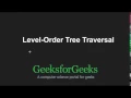 Level Order Tree Traversal GeeksforGeeks