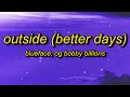 Blueface OG Bobby Billions - Outside Better Days i ain t praying for these baguettes