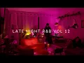 Late Night R\u0026B Playlist Vol. 12 ๐ฉท | SZA Tone Stith Chris Brown kwn + | @markmark